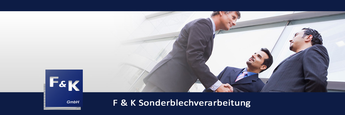F & K Sonderblechverarbeitung GmbH F & K Sonderblechverarbeitung GmbH